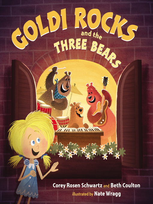 Title details for Goldi Rocks & the Three Bears by Corey Rosen Schwartz - Available